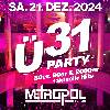 Ü31 Party - im Metropol Berlin 